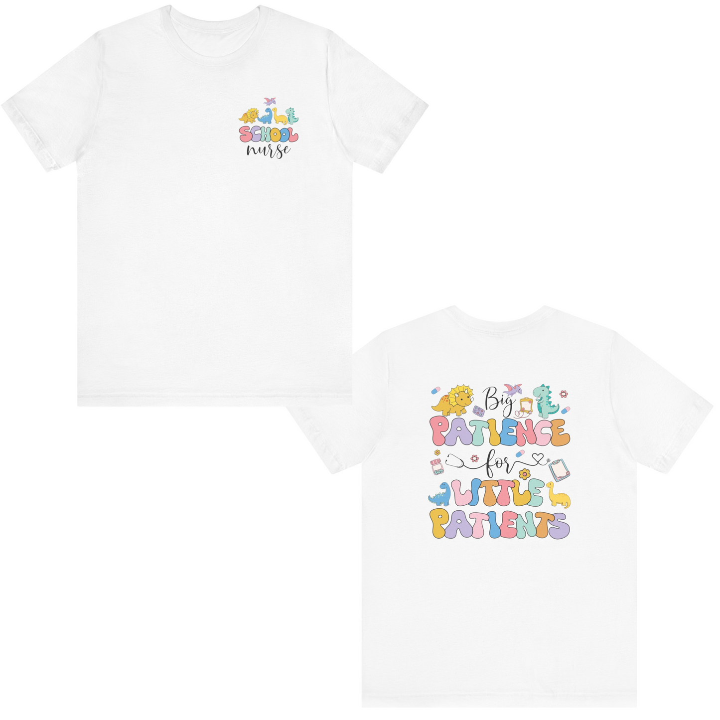 Big Patience for Little Patients School Nurse T-Shirt – Caring Healthcare Apparel for School Nurses