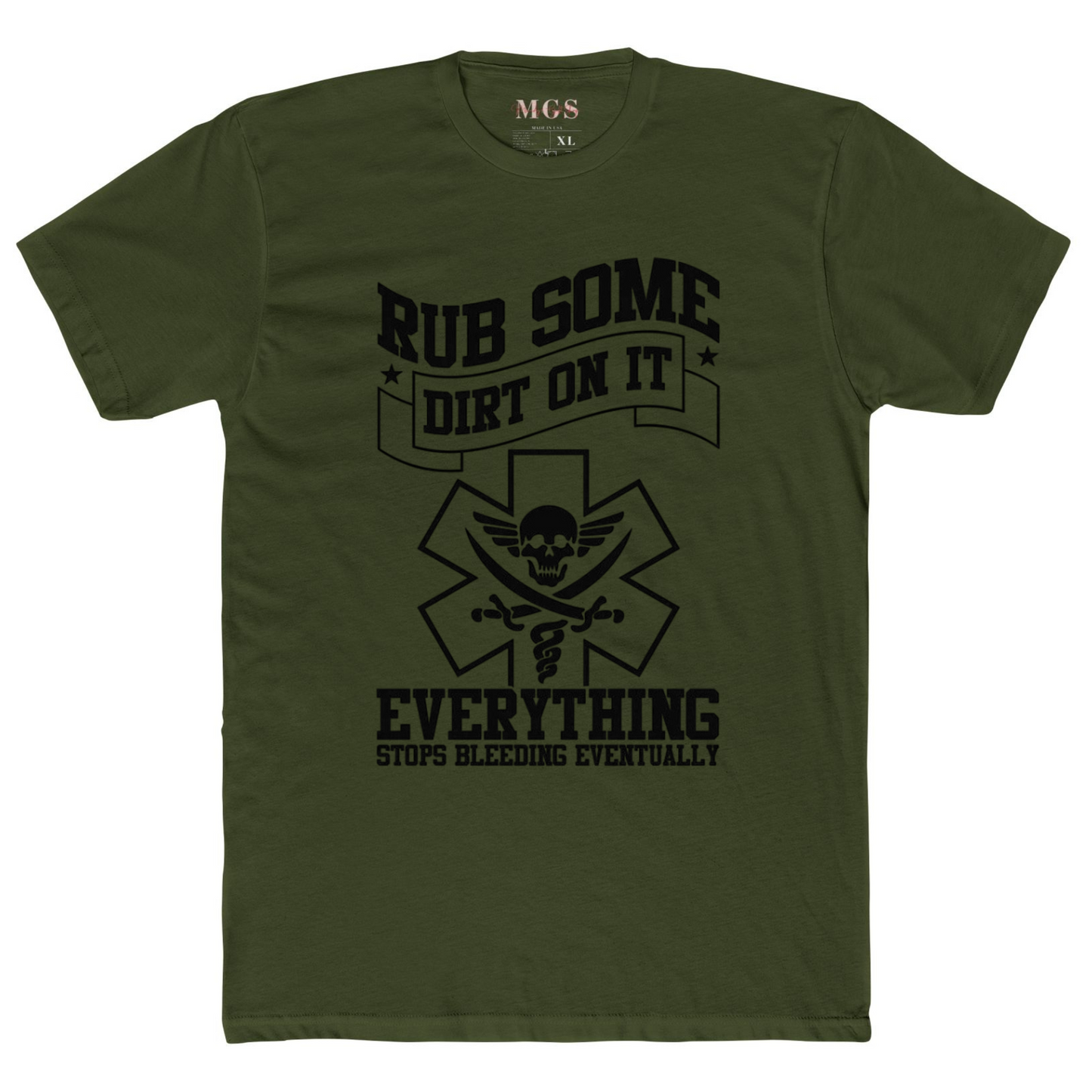 Rub Some Dirt On It Medical Unisex T-Shirt – Funny & Tough Healthcare Apparel