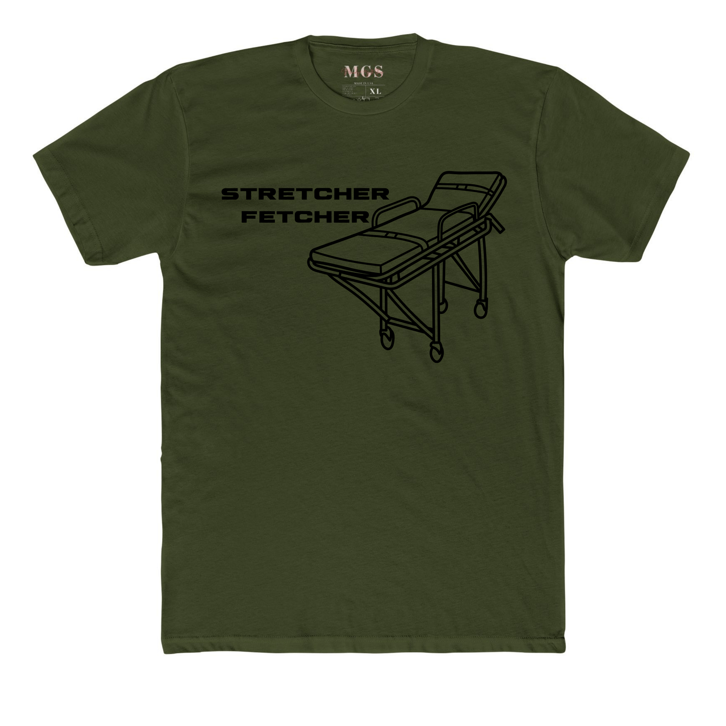 Stretcher Fetcher EMS Adult T-Shirt – Humorous EMS Apparel for Paramedics & EMTs Military Green