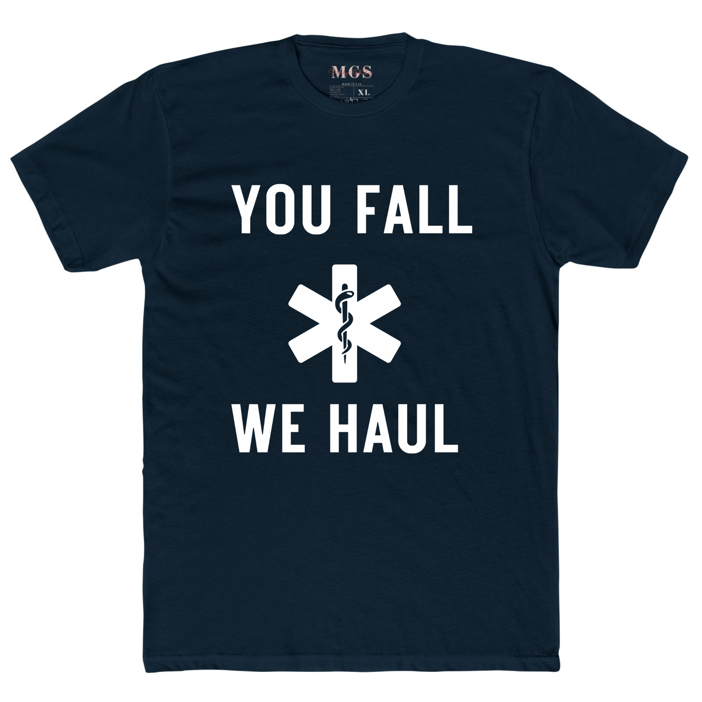 You Fall We Haul EMS T-Shirt – Bold & Funny Paramedic Apparel for EMTs Navy Short