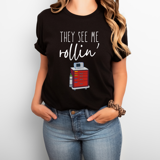 Funny Nurse T-Shirt – "They See Me Rollin’" Crash Cart Design | Medical Scrub Life Tee for Healthcare Workers, RNs, & EMTs