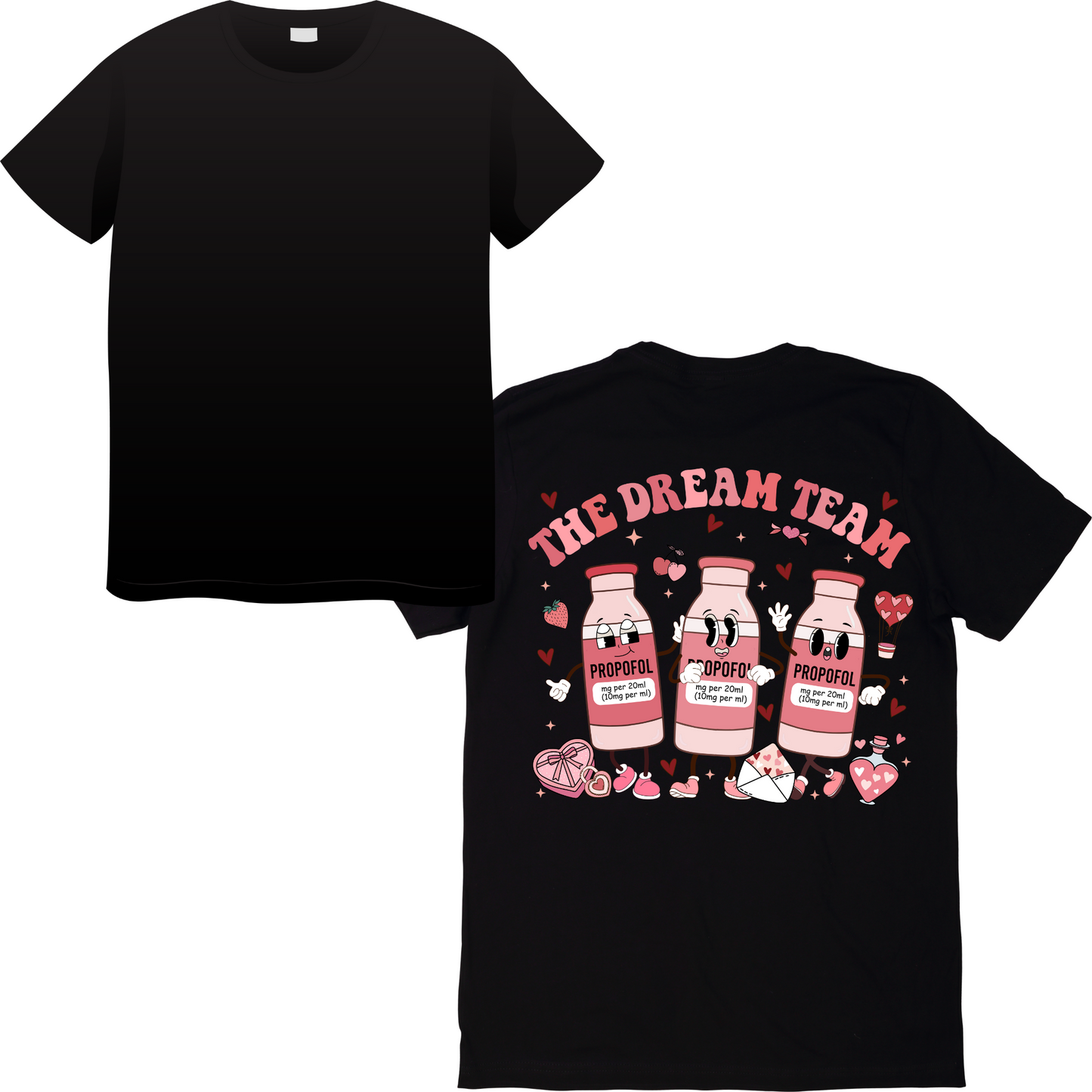 The Dream Team Nurse Valentine’s Day T-Shirt – Fun Sedative Meds Humor for Nurses