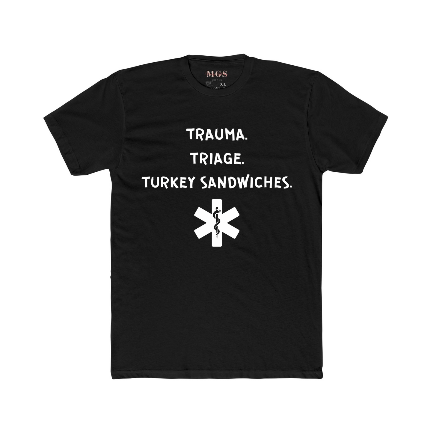 Triage. Trauma. Turkey Sandwiches T-Shirt – Funny Healthcare Apparel for Nurses & EMS