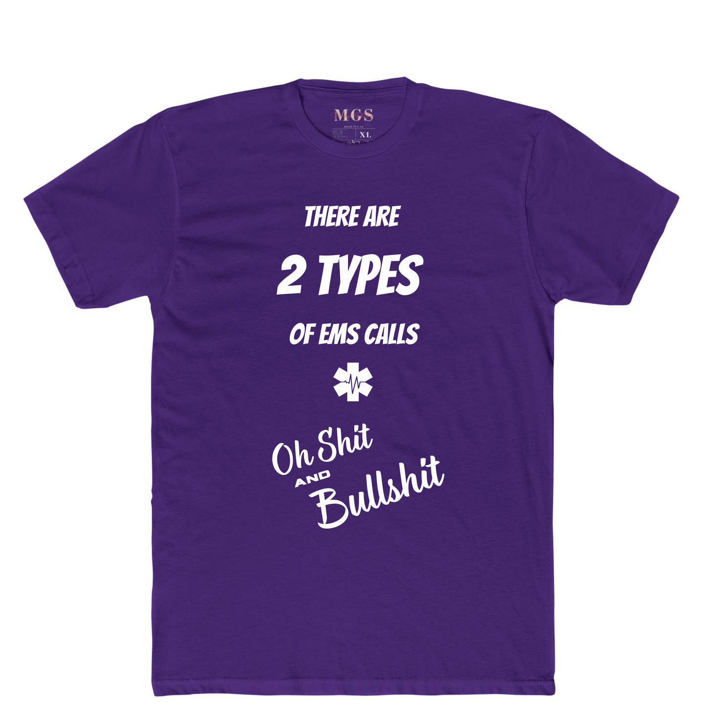 Two Types of EMS Calls Unisex Adult T-Shirt – Funny EMS Apparel for Paramedics & EMTs
