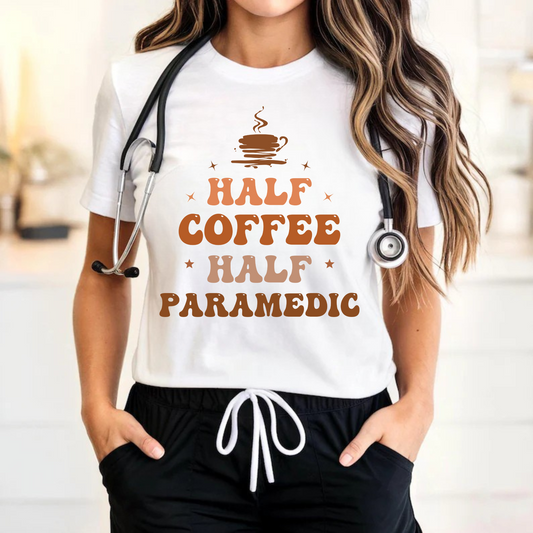 Women’s Half Coffee Half Paramedic T-Shirt – Funny Paramedic Gift Tee