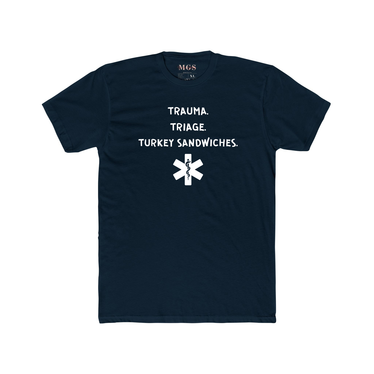 Triage. Trauma. Turkey Sandwiches T-Shirt – Funny Healthcare Apparel for Nurses & EMS