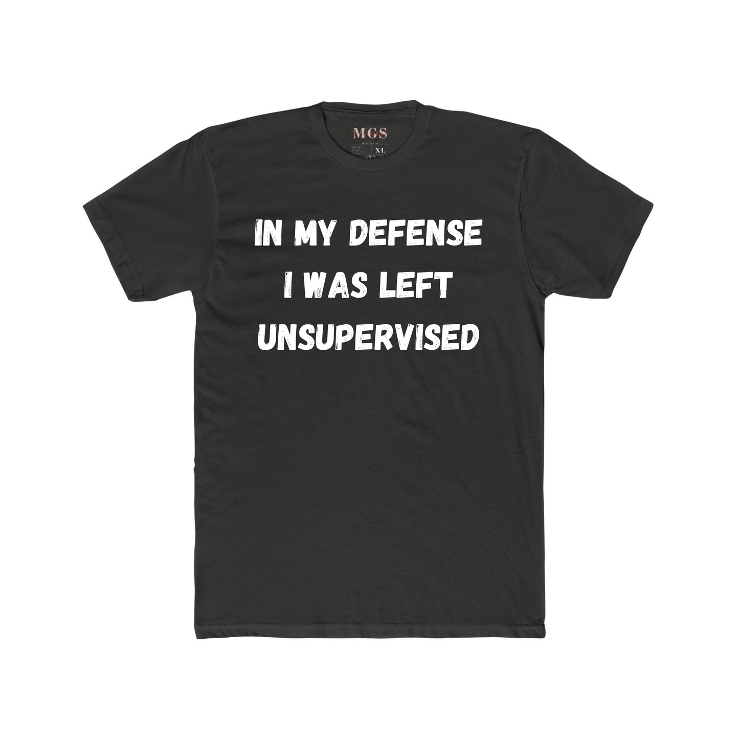 In My Defense I Was Left Unsupervised Adult Men’s T-Shirt – Funny Healthcare Apparel for Men