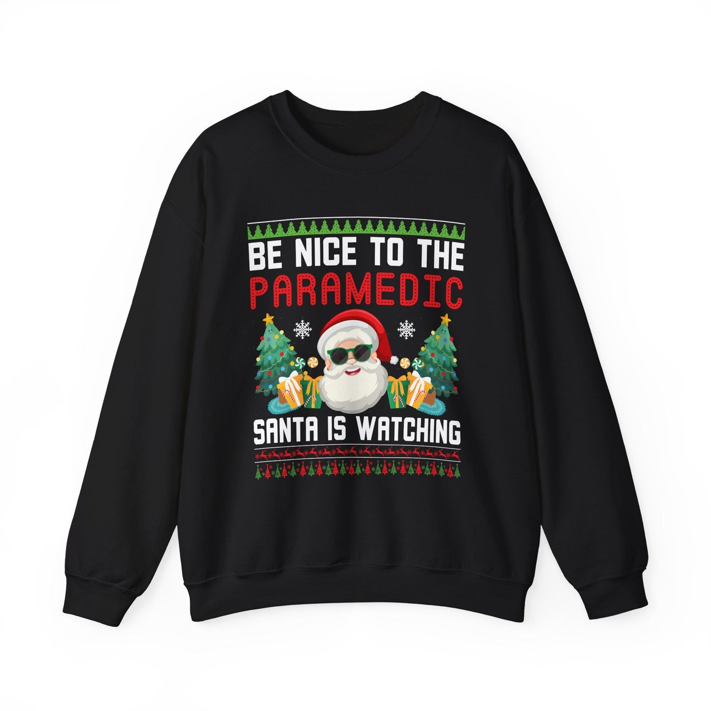 Be Nice to the Paramedic Santa Is Watching Crewneck – Funny Christmas EMS Sweatshirt for First Responders & Healthcare Workers | Holiday Paramedic Gift