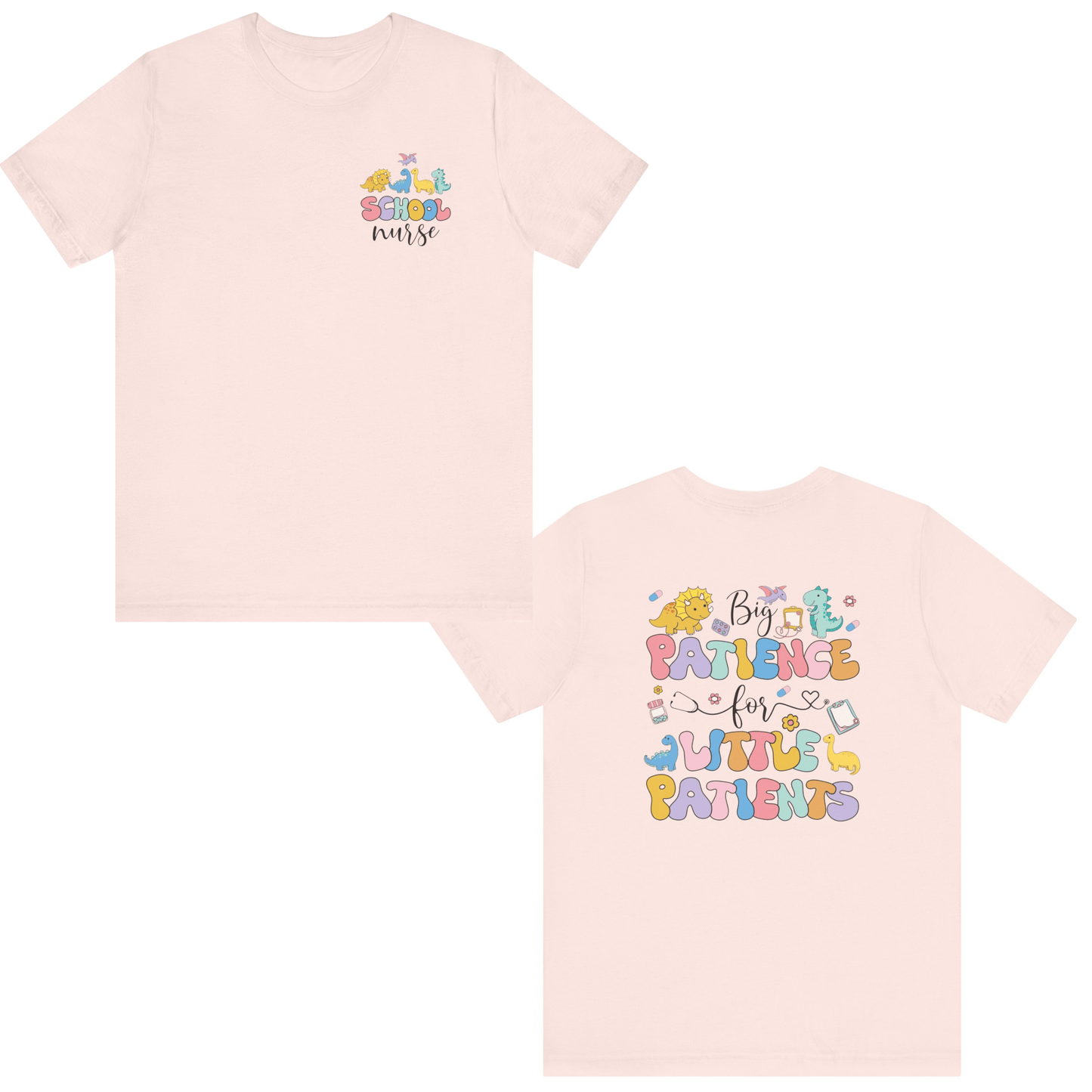 Big Patience for Little Patients School Nurse T-Shirt – Caring Healthcare Apparel for School Nurses Pink