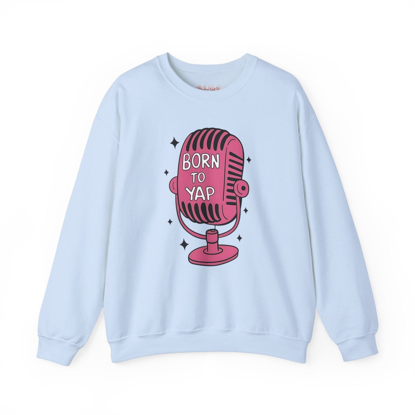 Born to Yap Heavy Blend™ Women’s Crewneck Sweatshirt – Fun & Cozy Healthcare Apparel for Women Light Blue