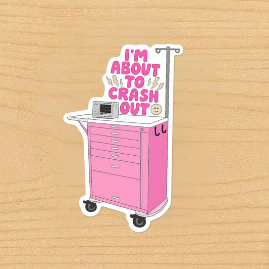 Crash Out Funny Nurse Vinyl Sticker | Waterproof & Durable Nursing Sticker for Water Bottles, Laptops and More | Perfect Gift for Nurses