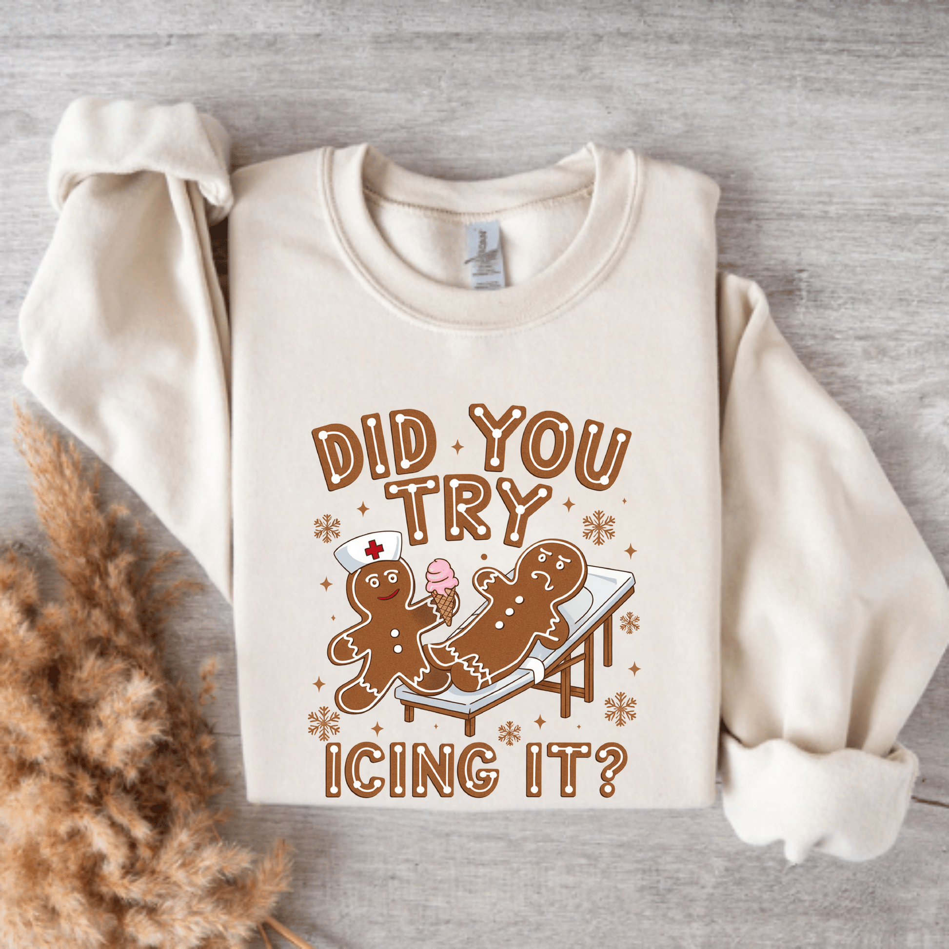 Did You Try Icing It? Crewneck – Funny Nurse Sweatshirt for Healthcare Workers, Physical Therapists & Medical Staff | Sarcastic Medical Humor Gift Sand