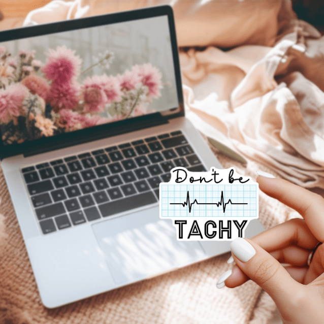 Don’t Be Tachy Sticker | Funny Nursing Medical Vinyl Decal | EKG Heart Rhythm Nurse Sticker | Healthcare Worker Student Gift Idea