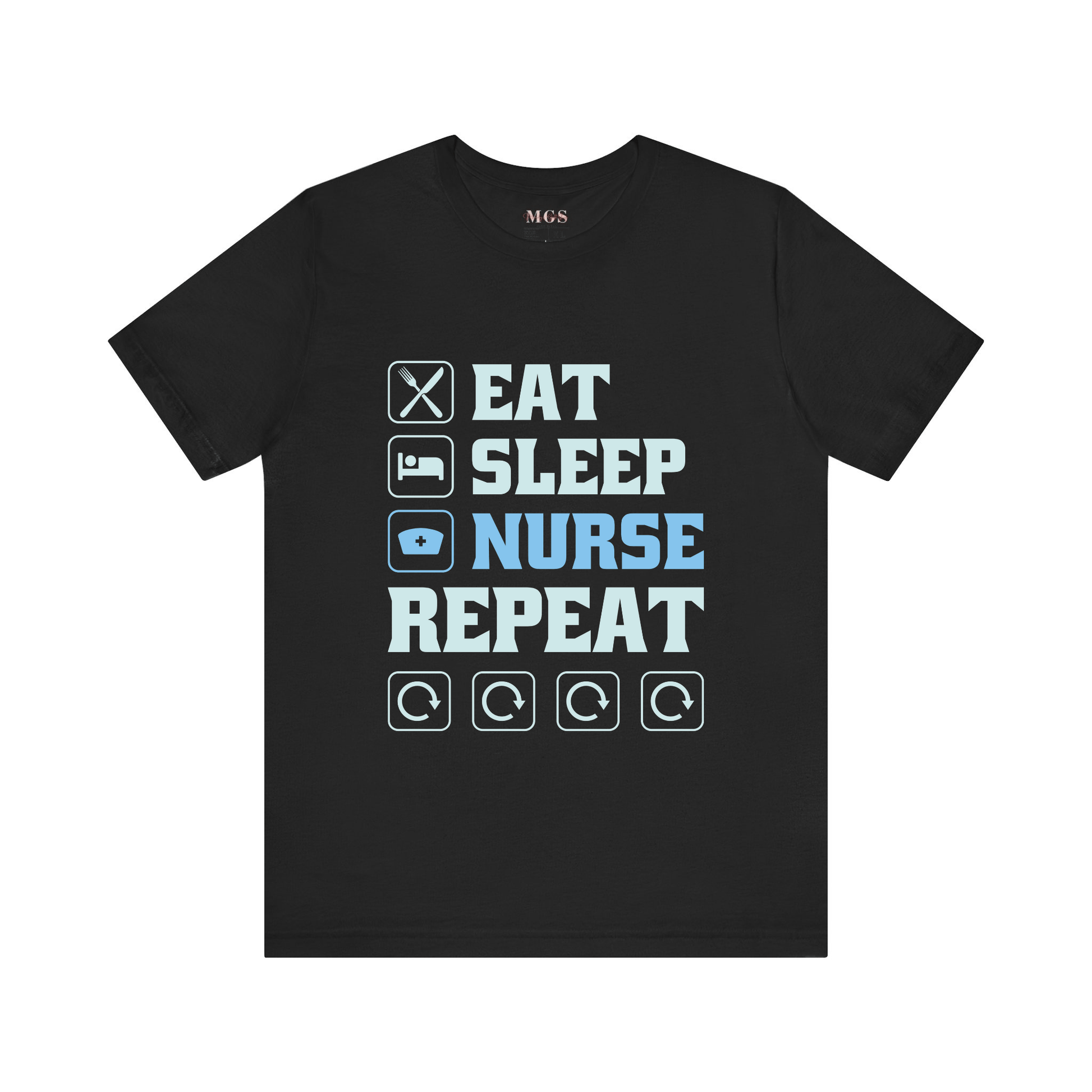 Eat Sleep Nurse Repeat Shirt – Funny Routine Tee for Nurses, CNAs, and Medical Professionals