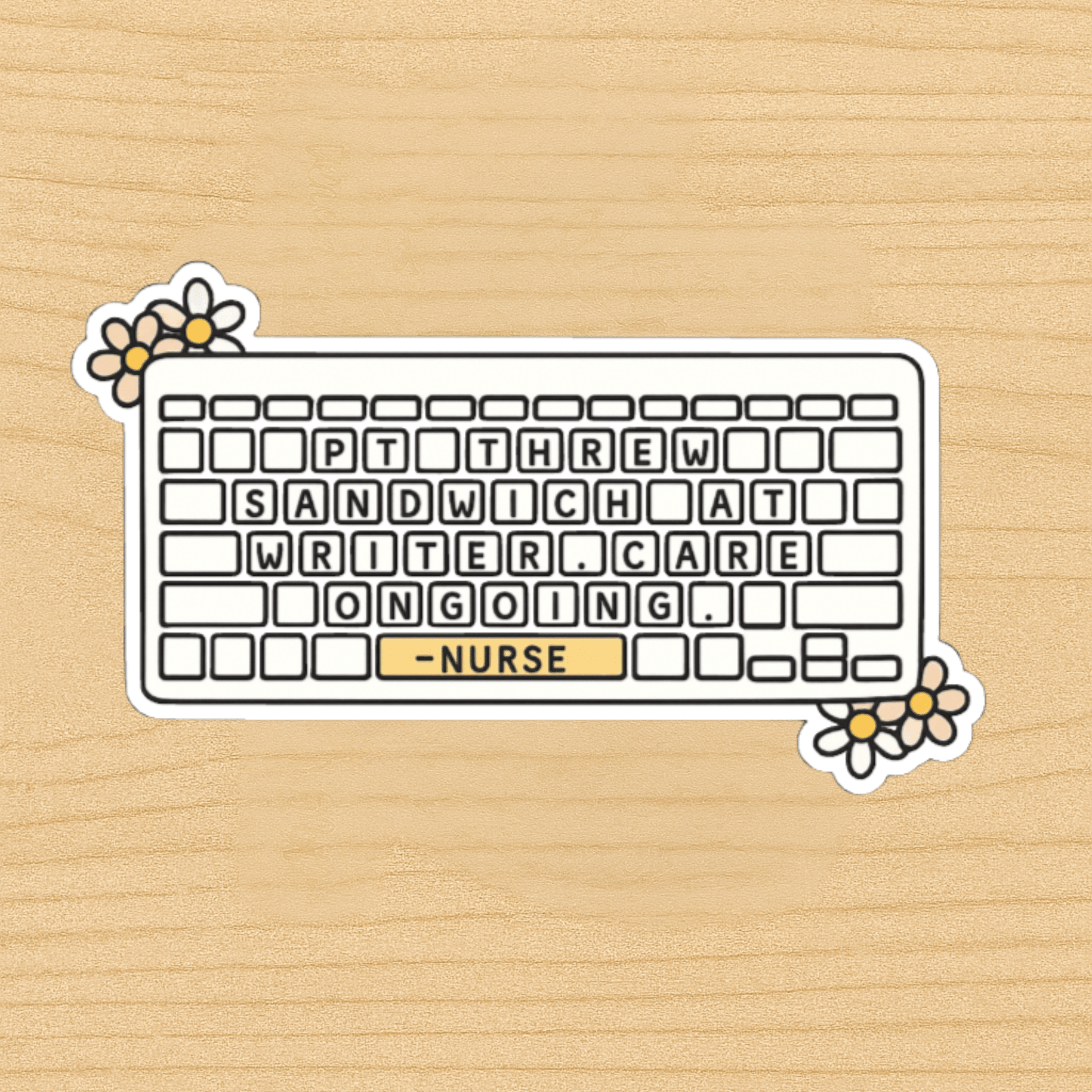 Funny Nurse Keyboard Sticker – PT Threw Sandwich Sticker, Nursing Humor Die Cut, Nurse Life Vinyl Decal for Laptop, Water Bottle & Planner
