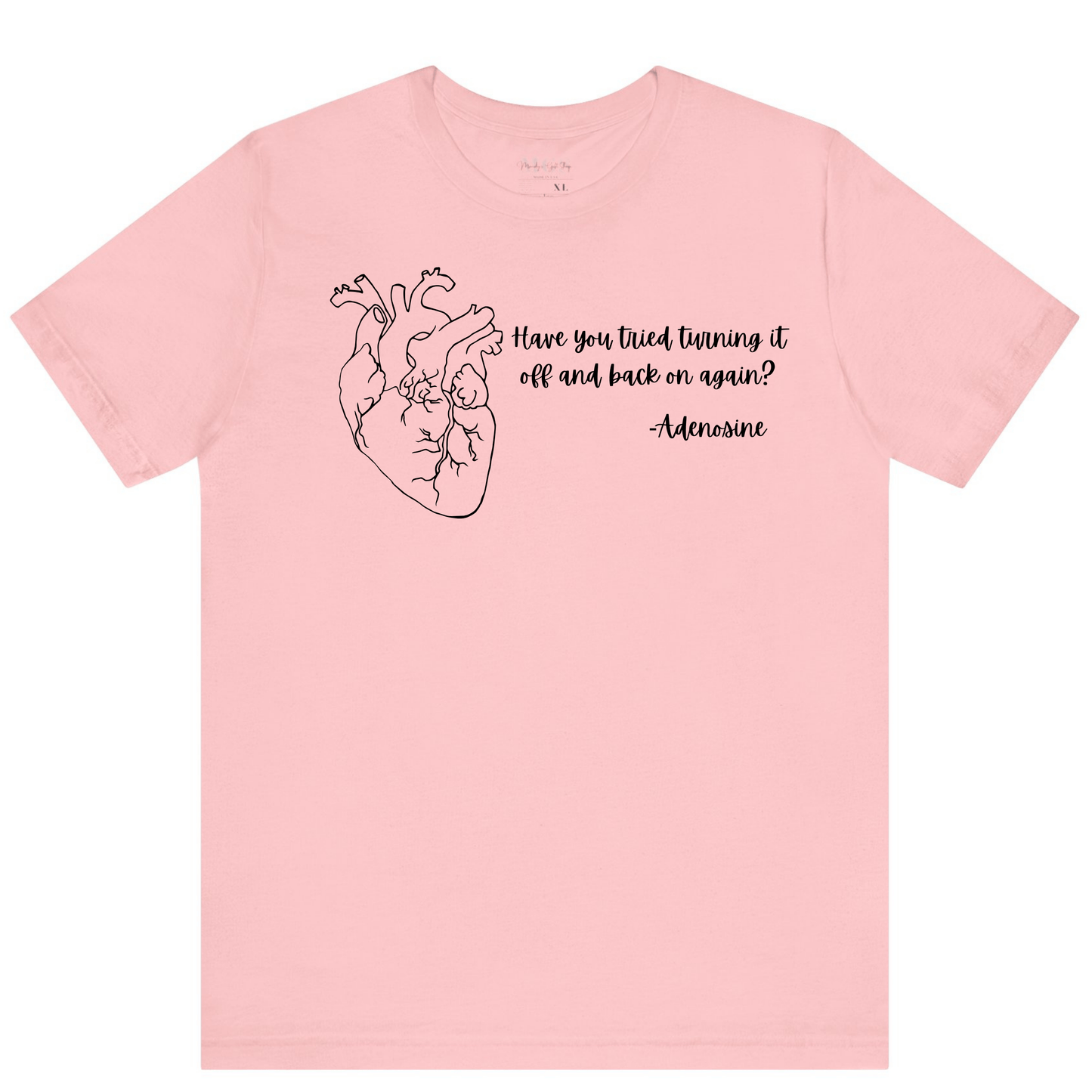 Have You Tried Turning It Off and Back On Again? Nurse/EMS T-Shirt – Funny Healthcare Apparel for Medical Professionals Pink