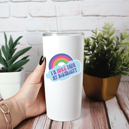 I’m More Than My Disability Die-Cut Sticker – Empowering Healthcare Sticker for Nurses & Professionals