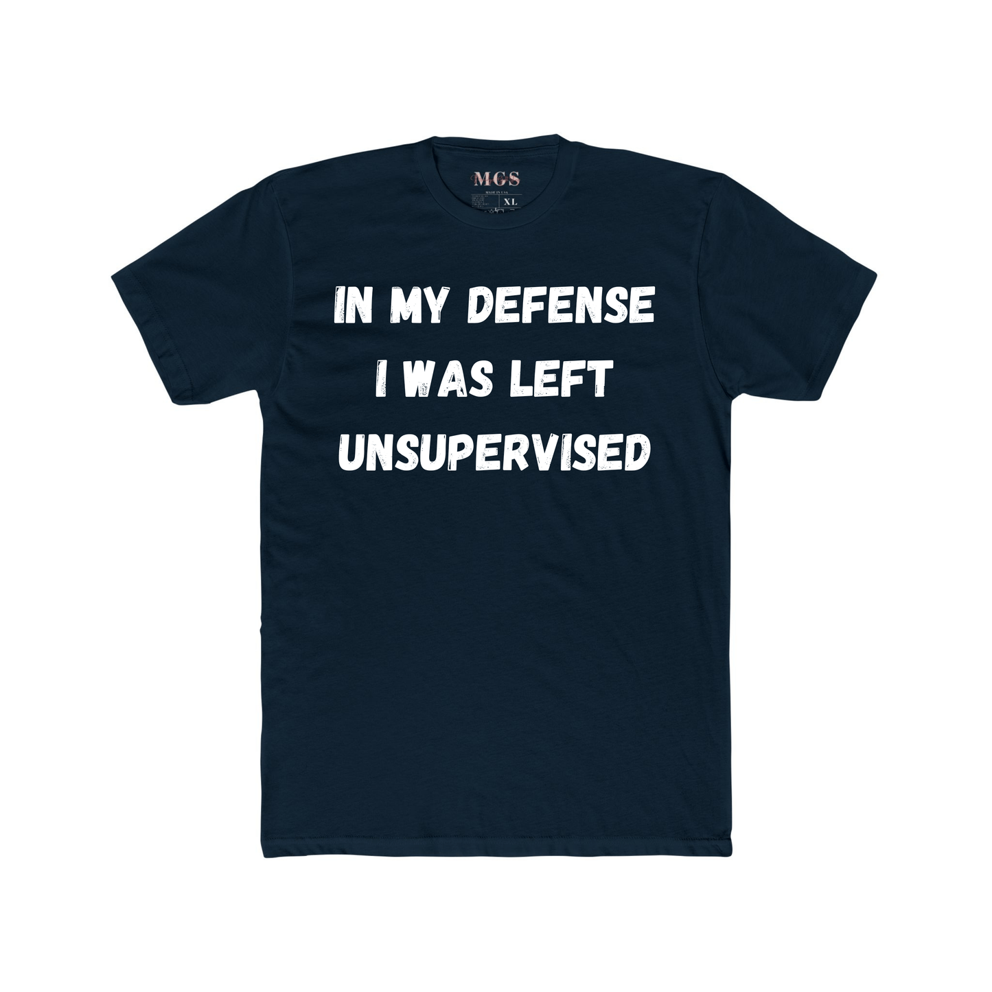 In My Defense I Was Left Unsupervised Adult Men’s T-Shirt – Funny Healthcare Apparel for Men Midnight Navy