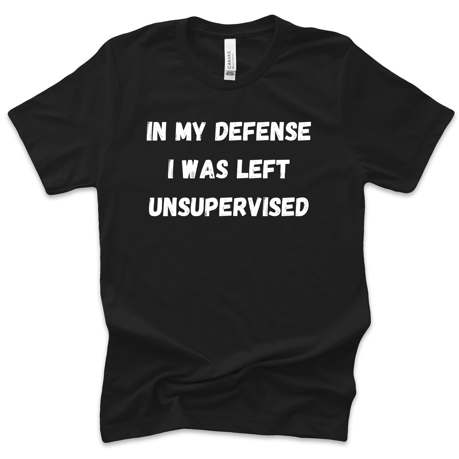 In My Defense I Was Left Unsupervised Adult Men’s T-Shirt – Funny Healthcare Apparel for Men Black