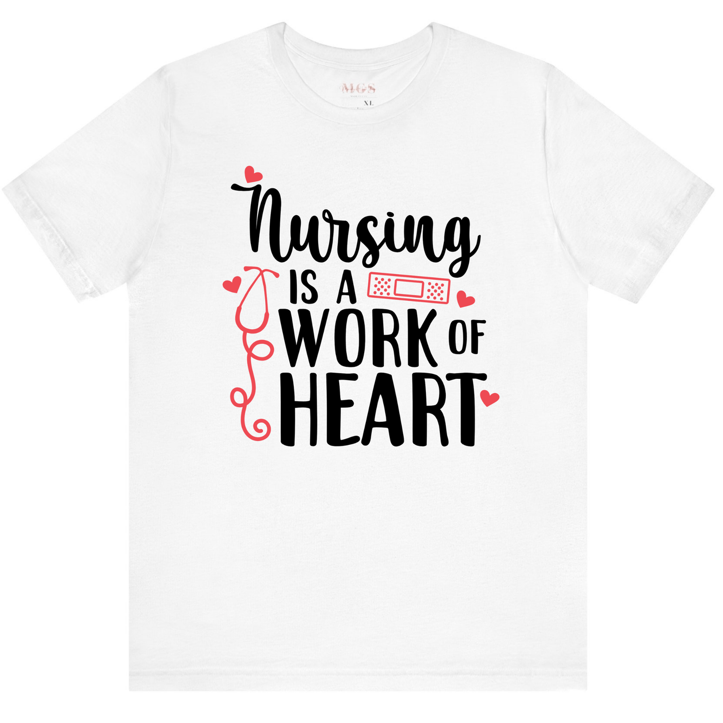 Nursing Is A Work of Heart Women’s Adult T-Shirt – Inspirational Healthcare Apparel for Nurses