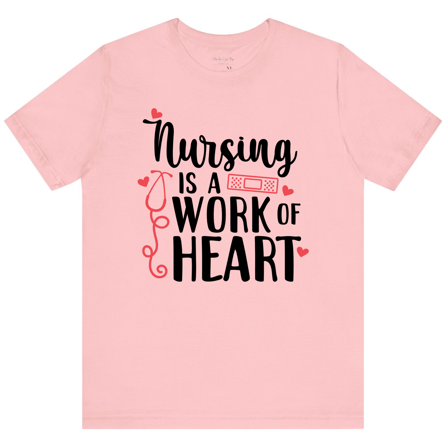 Nursing Is A Work of Heart Women’s Adult T-Shirt – Inspirational Healthcare Apparel for Nurses Pink