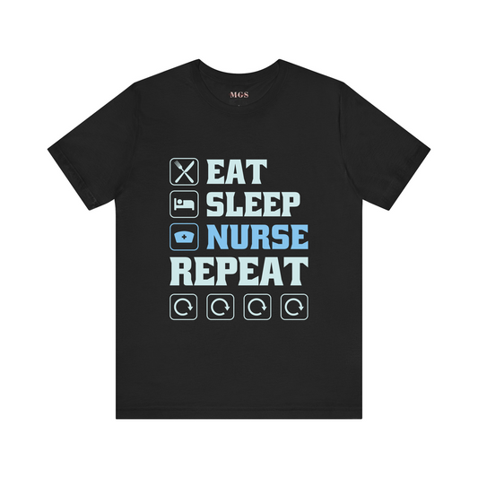 Eat Sleep Nurse Repeat Shirt – Funny Routine Tee for Nurses, CNAs, and Medical Professionals