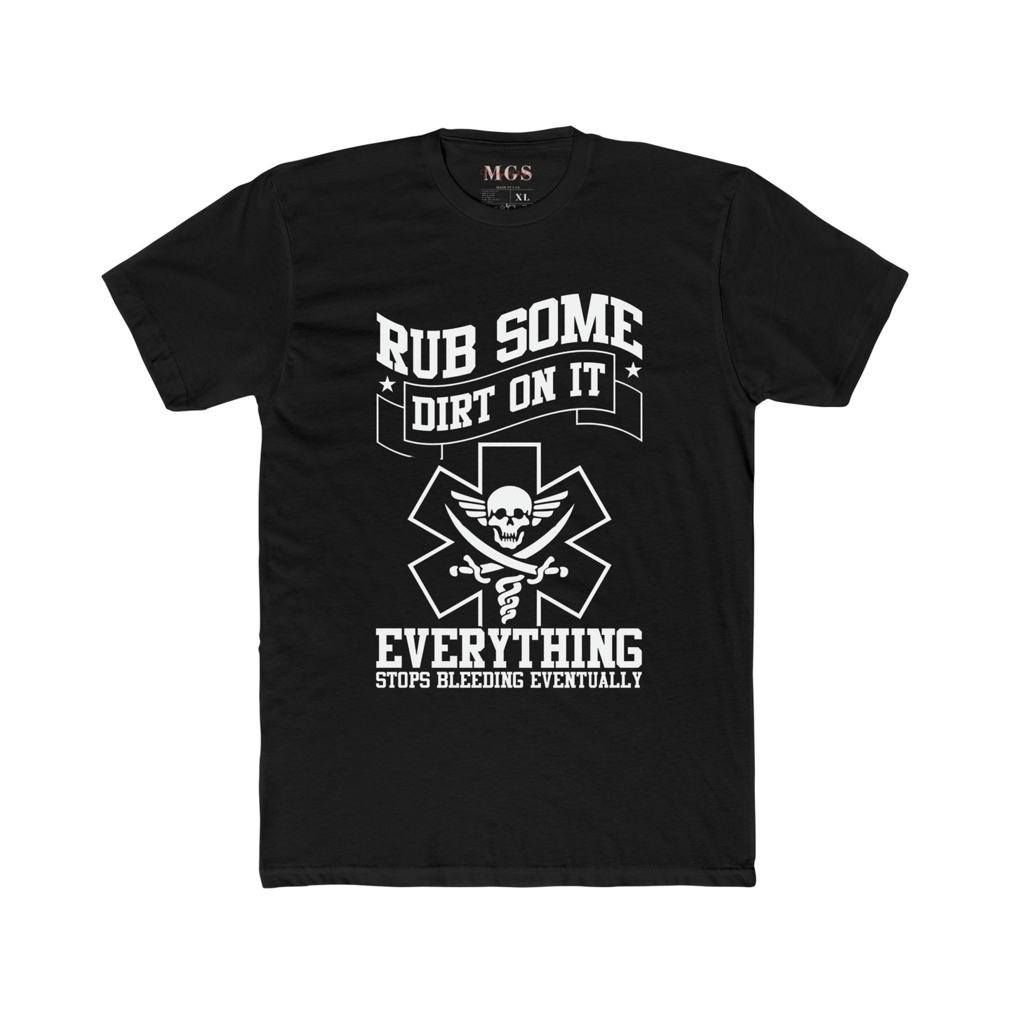 Rub Some Dirt On It Medical Unisex T-Shirt – Funny & Tough Healthcare Apparel Black