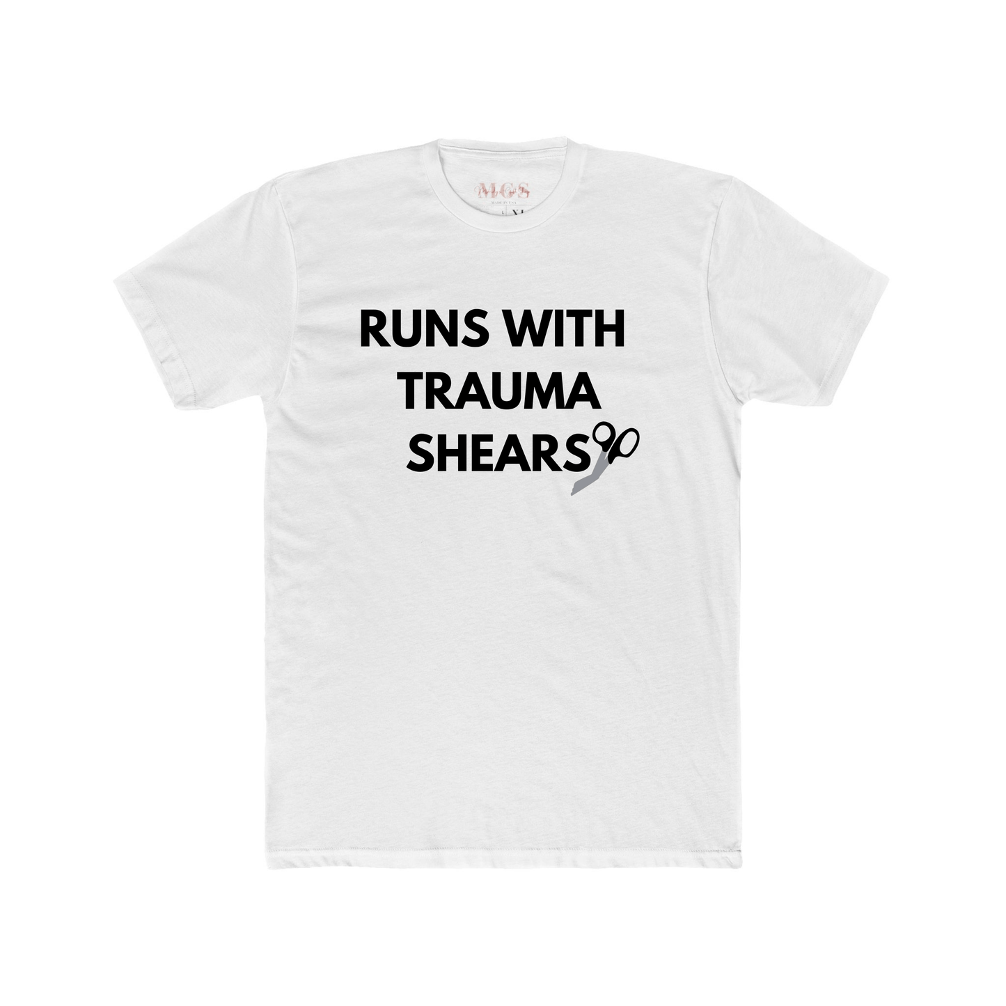 Runs With Trauma Shears Nurse/EMS Unisex Adult T-Shirt – Tough & Practical Healthcare Apparel White