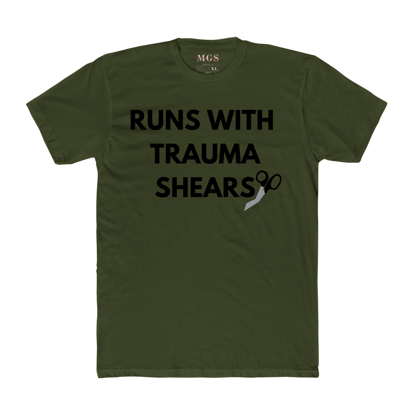 Runs With Trauma Shears Nurse/EMS Unisex Adult T-Shirt – Tough & Practical Healthcare Apparel Military Green