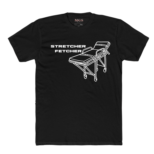Stretcher Fetcher EMS Adult T-Shirt – Humorous EMS Apparel for Paramedics & EMTs Black