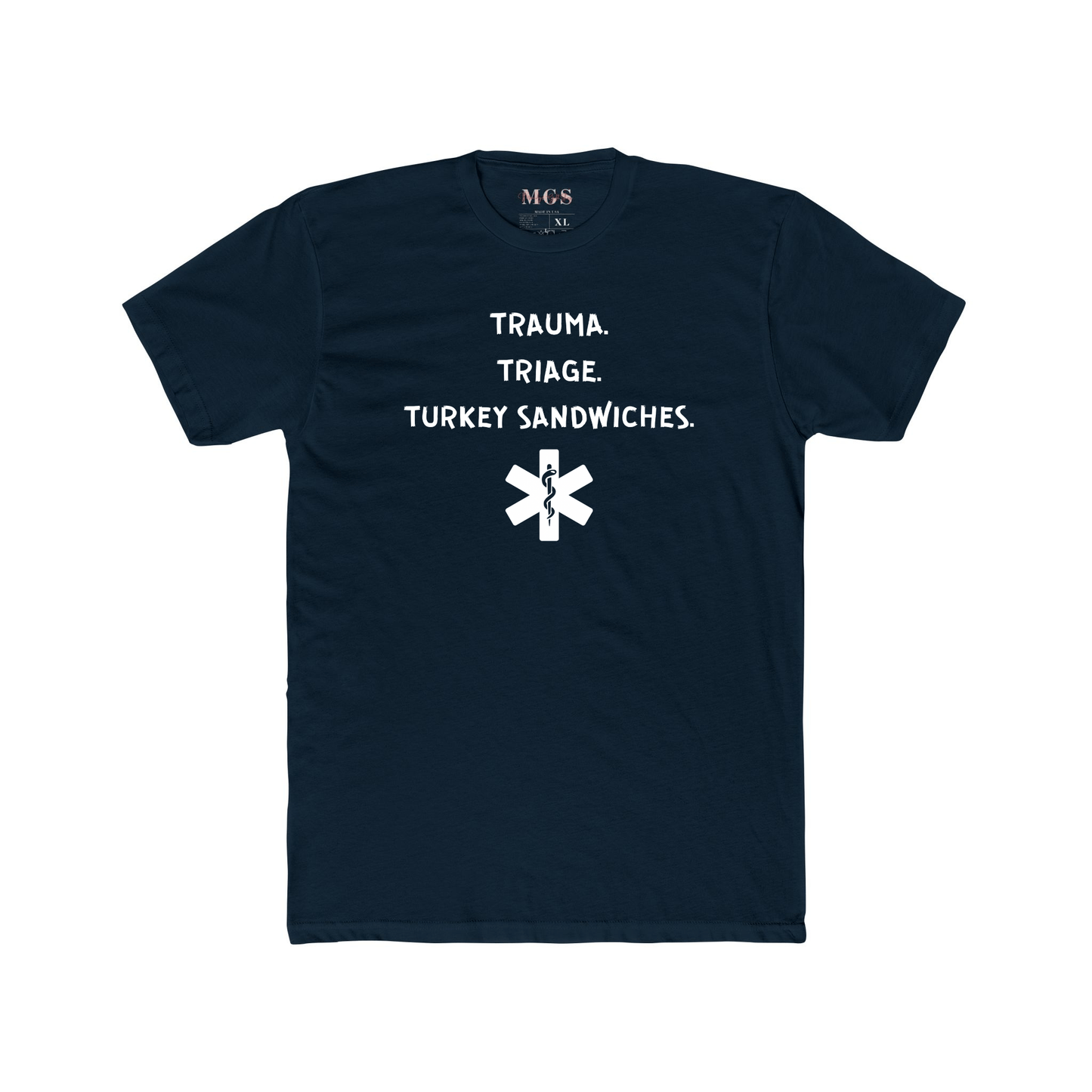 Triage. Trauma. Turkey Sandwiches T-Shirt – Funny Healthcare Apparel for Nurses & EMS Navy