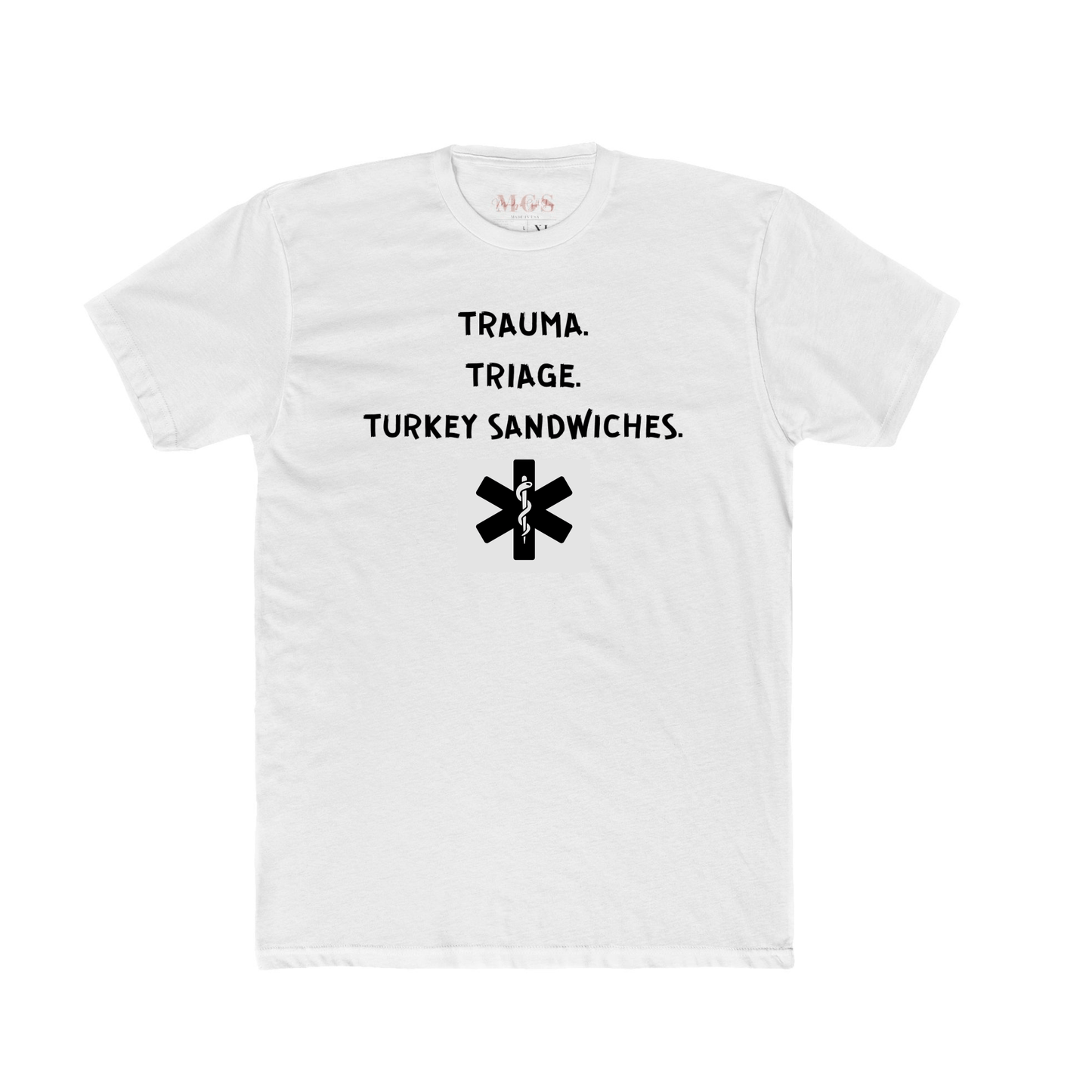 Triage. Trauma. Turkey Sandwiches T-Shirt – Funny Healthcare Apparel for Nurses & EMS White