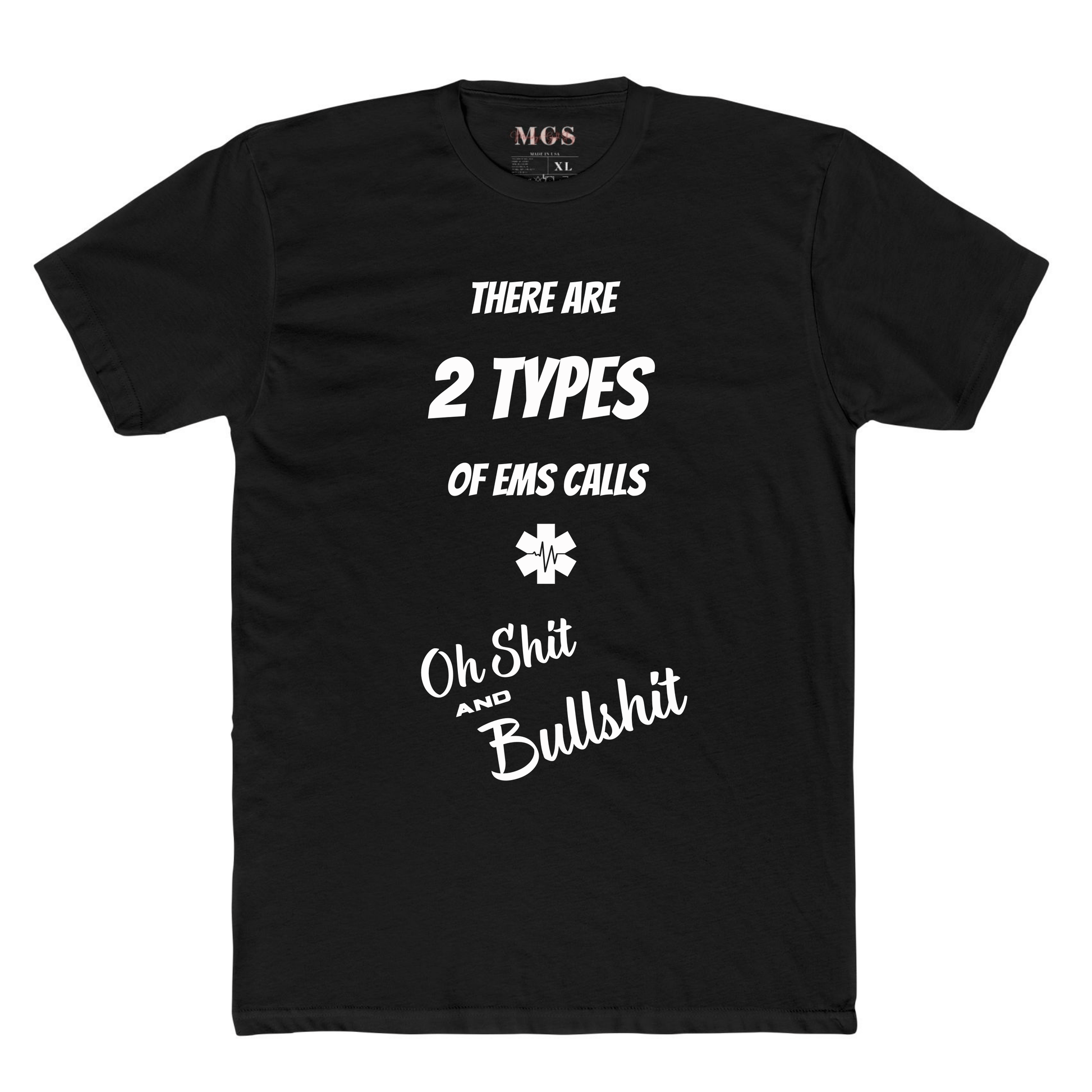 Two Types of EMS Calls Unisex Adult T-Shirt – Funny EMS Apparel for Paramedics & EMTs Black