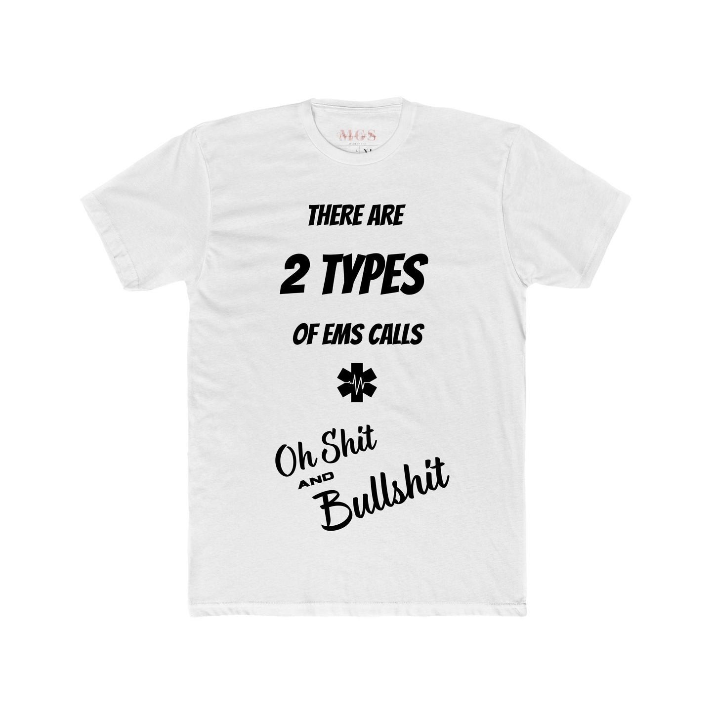 Two Types of EMS Calls Unisex Adult T-Shirt – Funny EMS Apparel for Paramedics & EMTs White