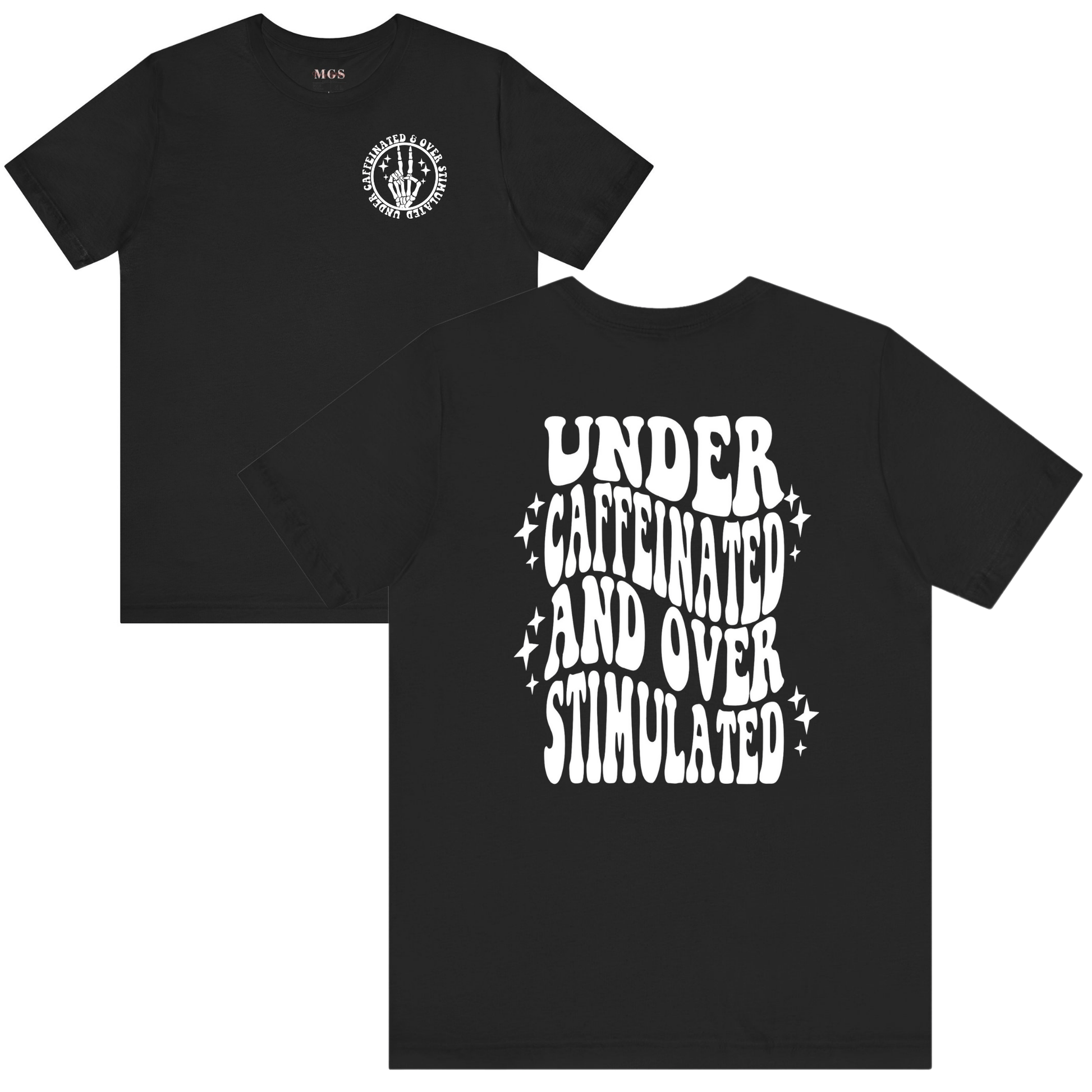 Under Caffeinated and Over Stimulated Women’s T-Shirt – Funny & Relatable Healthcare Apparel Black