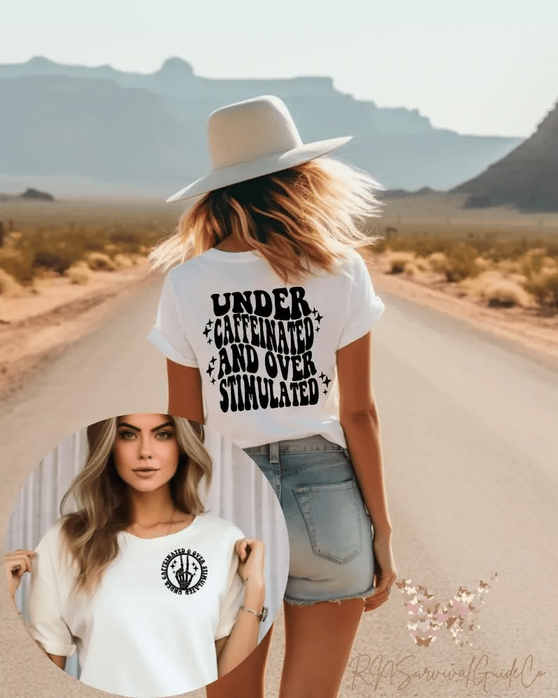 Under Caffeinated and Over Stimulated Women’s T-Shirt – Funny & Relatable Healthcare Apparel