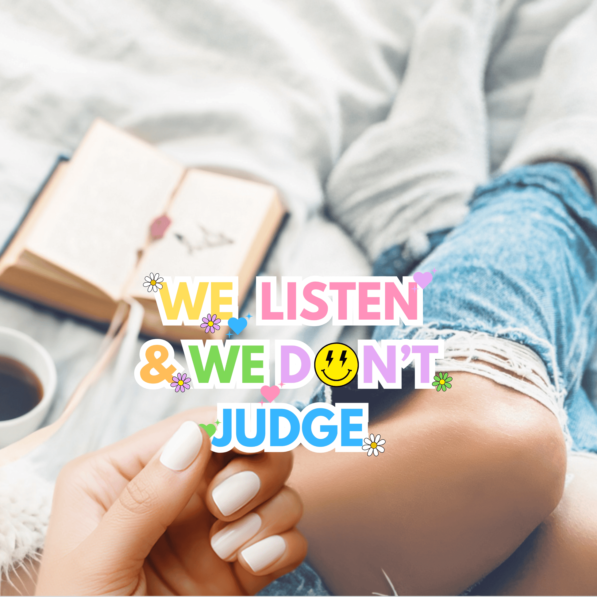We Listen & We Don’t Judge Die-Cut Sticker – Supportive Healthcare Sticker for Nurses & Professionals