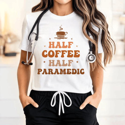 Women’s Half Coffee Half Paramedic T-Shirt – Funny Paramedic Gift Tee White