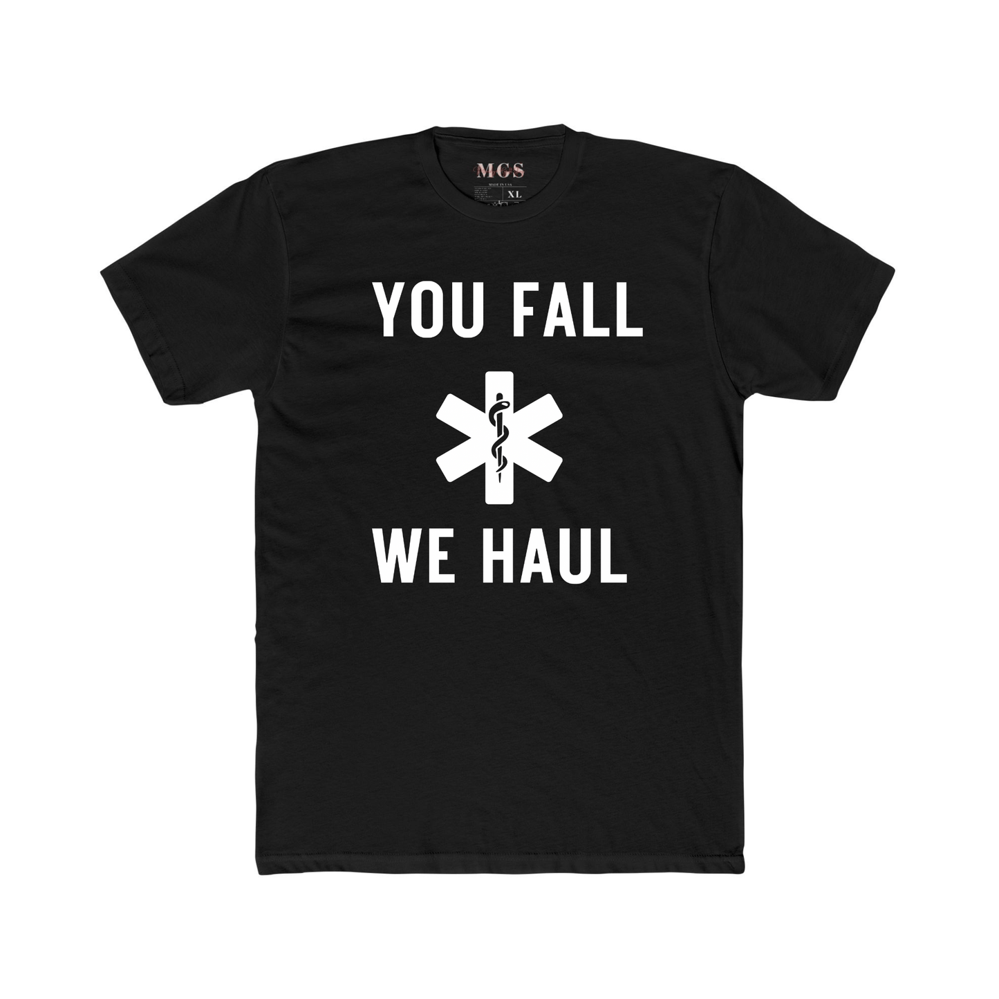 You Fall We Haul EMS T-Shirt – Bold & Funny Paramedic Apparel for EMTs Black Short