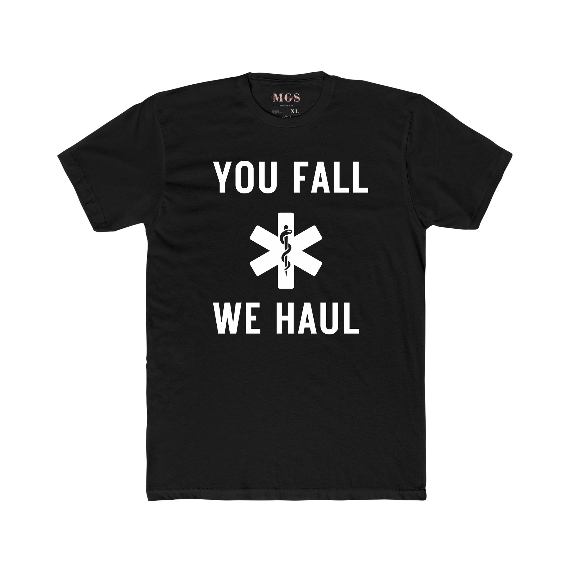 You Fall We Haul EMS T-Shirt – Bold & Funny Paramedic Apparel for EMTs Black Short
