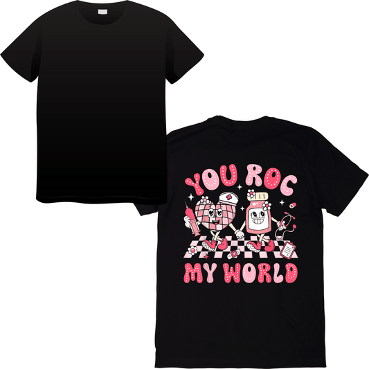 You Roc My World Valentine’s Day T-Shirt – Fun & Loving Healthcare Valentine’s Apparel