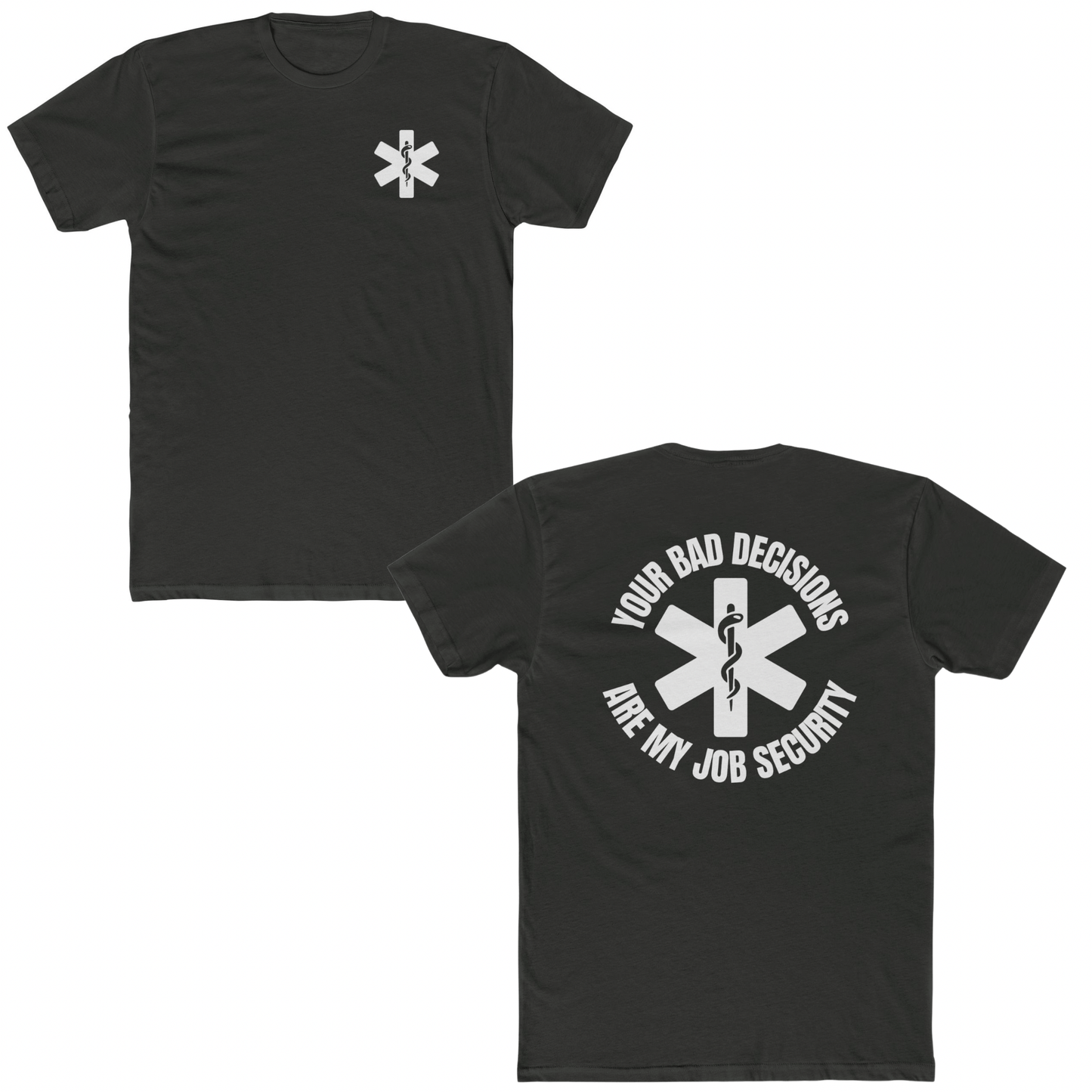 Your Bad Decisions Are My Job Security T-Shirt – Funny Healthcare Apparel for Medical Professionals Dark Heather Gray