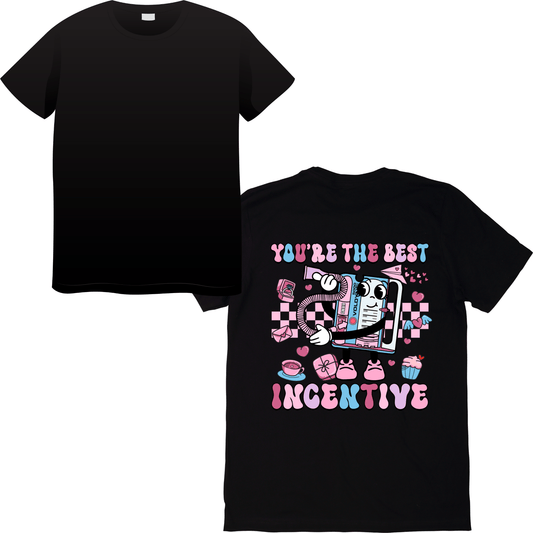 You’re The Best Incentive Valentine’s Day T-Shirt – Sweet & Fun Healthcare Valentine’s Apparel